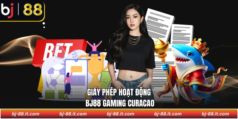 Giấy phép hoạt động BJ88 Gaming Curacao