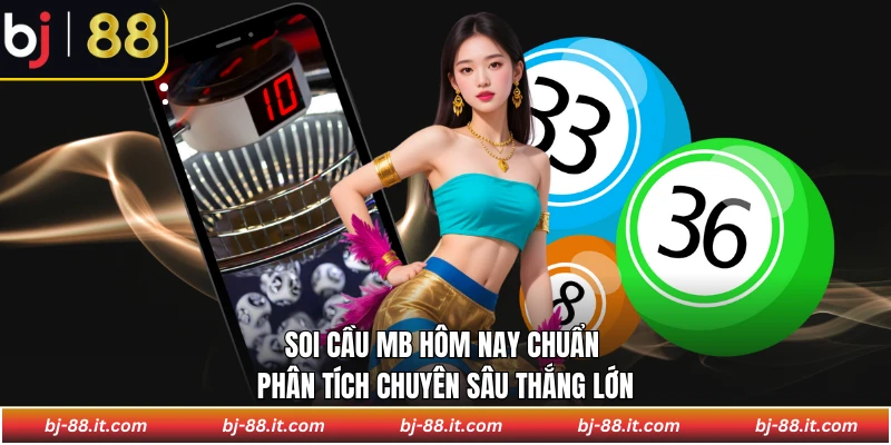 Soi cầu MB hôm nay